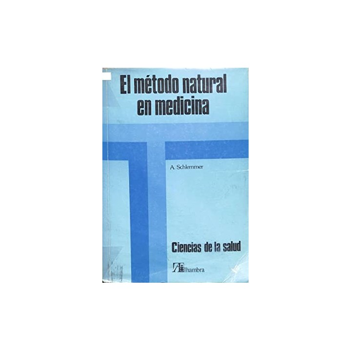 EL MÉTODO NATURAL EN MEDICINA: DOCTRINA Y APLICACIONES.